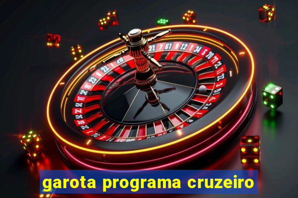 garota programa cruzeiro